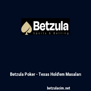 Betzula Poker - Texas Hold'em Masaları
