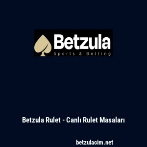 Betzula Rulet - Canlı Rulet Masaları