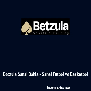 Betzula Sanal Bahis - Sanal Futbol ve Basketbol