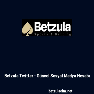 Betzula Twitter - Güncel Sosyal Medya Hesabı